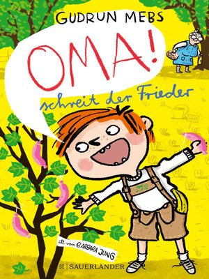 cover image of »Oma!«, schreit der Frieder